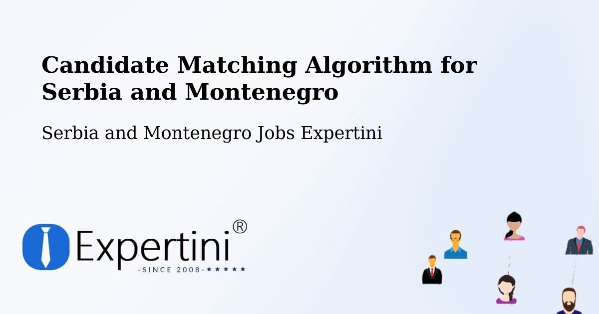 Candidate Matching Algorithm Overview – Toronto - Serbia and Montenegro Jobs Expertini